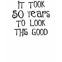 50th birthday, 50 years to look this good! t-shirts