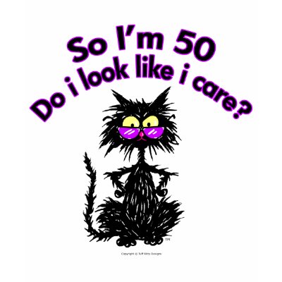 50th Birthday Cat Gifts Tee Shirts by tuffkittydesigns