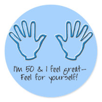 50th birthday Feel Me Round Sticker