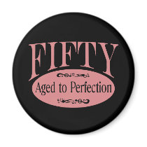 50th birthday, Fifty - Aged to Perfection Magnets