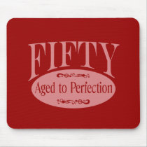50th birthday, Fifty - Aged to Perfection Mouse Pad