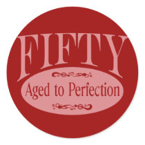 50th birthday, Fifty - Aged to Perfection Round Sticker