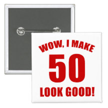 50th Birthday Gag Gift (r) Pinback Button