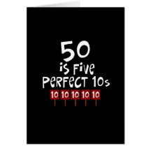 50th birthday gifts, 50 is 5 perfect 10s! card