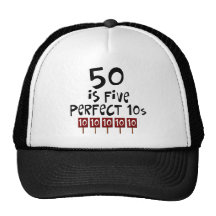 50th birthday gifts, 50 is 5 perfect 10s! trucker hats