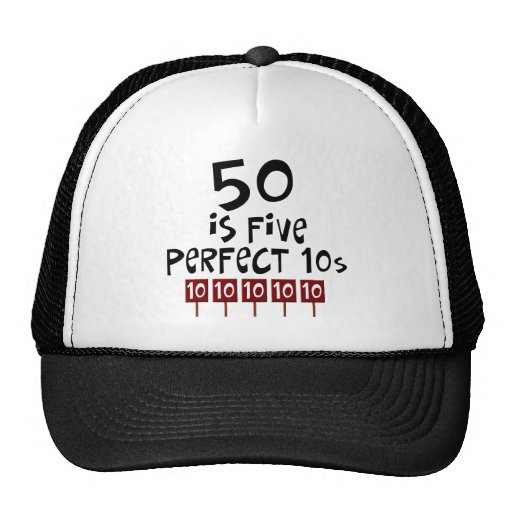 50th birthday gifts, 50 is 5 perfect 10s! trucker hats