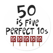 50th birthday gifts, 50 is 5 perfect 10s! stickers by 50thbirthdaygifts_ 50th birthday gifts, 50 is 5 perfect 10s! stickers