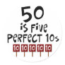 50th birthday gifts, 50 is 5 perfect 10s! sticker
