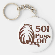 50th Birthday Gifts, 50 Puss Off! Key Chain