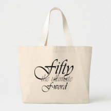 50th birthday gifts - Fifty, the ultimate F-Word! Canvas Bag