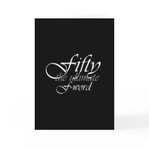 50th birthday gifts - Fifty, the ultimate F-Word! Cards