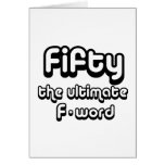 50th birthday gifts - Fifty, the ultimate F-word Cards