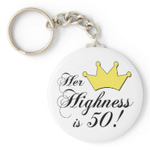 50th birthday gifts, Her highness is 50! Keychain