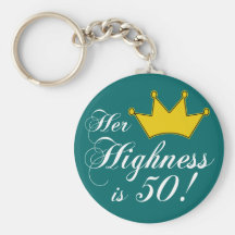 50th birthday gifts, Her highness is 50! Keychain