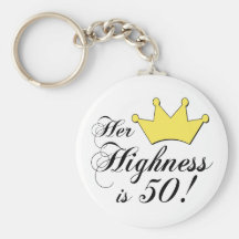 50th birthday gifts, Her highness is 50! Keychain