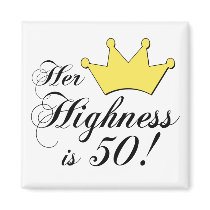 50th birthday gifts, Her highness is 50! Refrigerator Magnet