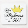 50th birthday gifts, Her highness is 50! Mouse Mats