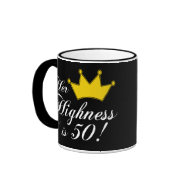 50th birthday gifts, Her highness is 50! mug
