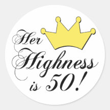 50th birthday gifts, Her highness is 50! Sticker