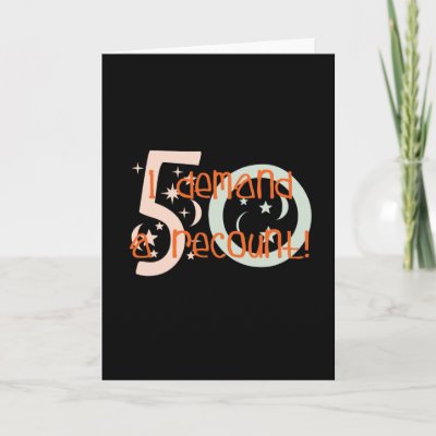Birthday Cards   on 50th Birthday Gifts  I Demand A Recount  Greeting Card From Zazzle Com