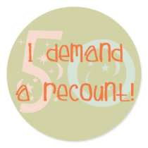 50th birthday gifts, I demand a recount! Stickers