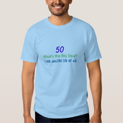 50th Birthday Humorous Saying Tee Shirt