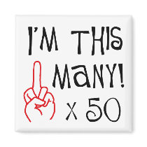 50th birthday Middle Finger Salute Magnets
