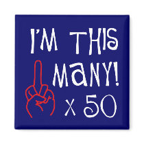 50th birthday Middle Finger Salute Magnets