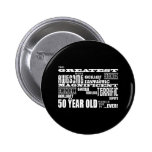 50th Birthday Party Greatest Fifty Year Old buttons