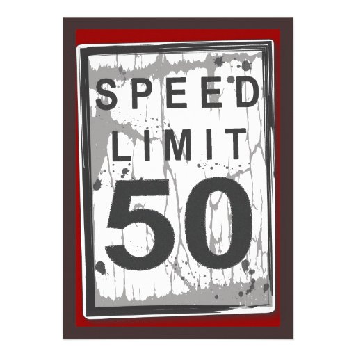 50th Birthday Party Grungy Speed Limit Sign Personalized Invitation (front side)
