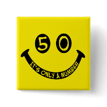 50th birthday Smiley Face, It's only a number! buttons