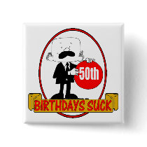 50th Birthday Sucks Gifts Buttons