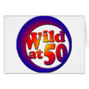 50th Gifts, Wild at 50! cards