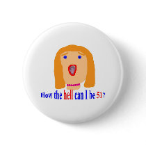 51 How the hell Button