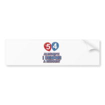 54th year birthday designs bumper stickers