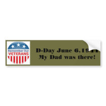 555754 vet, D-Day June 6,1944My Dad was there! bumper stickers by dreemrider 555754 vet, D-Day June 6,1944My Dad was there! bumper stickers