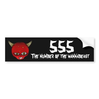 555 The Number of the WannaBeast Bumper Sticker by Traderski