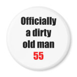 55  Dirty Old Man Magnet
