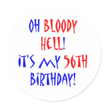 56 Bloody Hell Round Sticker