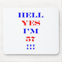 57 Hell yes! Mouse Pad