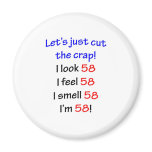 58  Let's cut the crap Refrigerator Magnet