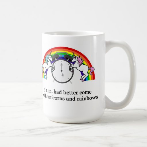 5 AM Needs Unicorns Coffee Mugs