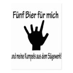 5 bier für mich und meine kumpels aus dem sägewerk postcard