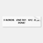 5 BOROS.  ONE DAY.  NYC. 26.2. DONE! BUMPER STICKERS