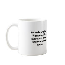 5 flowers, Friends are like flowers...The more ... mugs by Jokin1969 5 flowers, Friends are like flowers...The more ... mugs