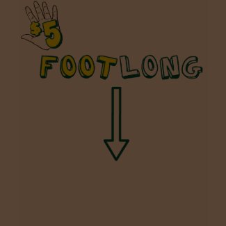 $5 Footlong Shirt Funny $5 Foot Long Shirt