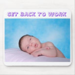 5, GET BACK TO WORK mousepads