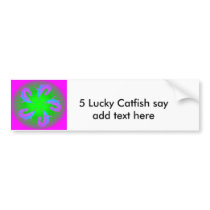 5 Lucky Catfish #1 bumper stickers