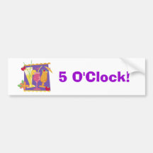 5 O'Clock Somewhere Bumper Stickers