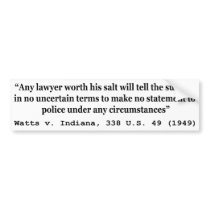 5th Amendment Watts v Indiana 338 US 49 1949 Bumper Stickers